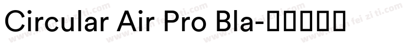 Circular Air Pro Bla字体转换